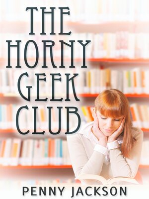 cover image of The Horny Geek Club